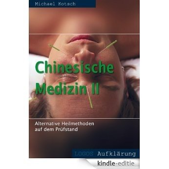 Chinesische Medizin 2 (Aufklärungsreihe 43) (German Edition) [Kindle-editie] beoordelingen