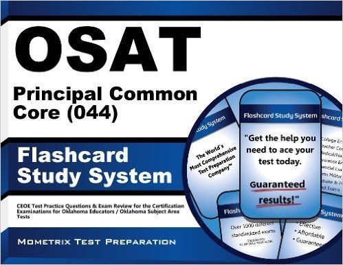 OSAT Principal Common Core (044) Flashcard Study System: CEOE Test Practice Questions & Exam Review for the Certification Examinations for Oklahoma Educators ... Subject Area Tests (English Edition)