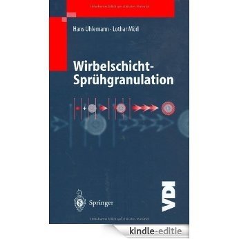 Wirbelschicht-Sprühgranulation (VDI-Buch) [Kindle-editie]