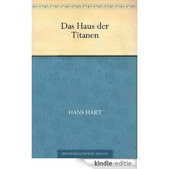 Das Haus der Titanen (German Edition) [Kindle-editie] beoordelingen