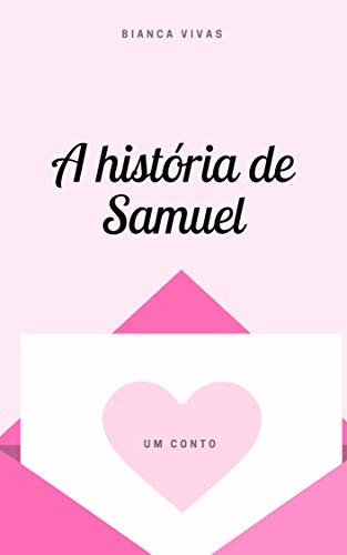 A História de Samuel: Um Conto