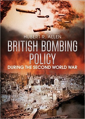 British Bombing Policy During the Second World War