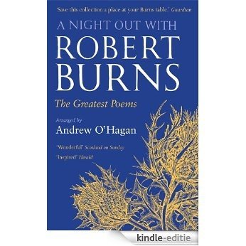 A Night Out with Robert Burns: The Greatest Poems [Kindle-editie]