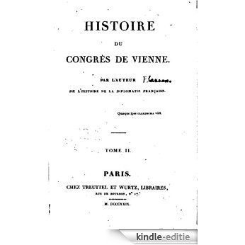 Histoire du Congrès de Vienne - Tome II (French Edition) [Kindle-editie]