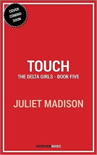 Touch: The Delta Girls - Book Five