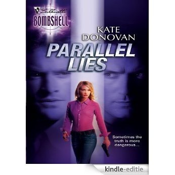 Parallel Lies (Silhouette Bombshell) [Kindle-editie]
