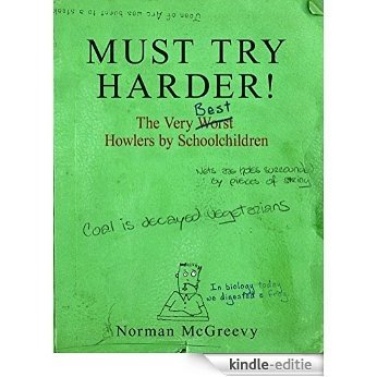 Must Try Harder!: The Very Worst Howlers By Schoolchildren (English Edition) [Kindle-editie]