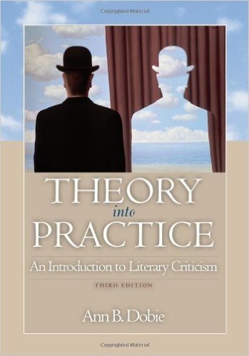 Theory Into Practice: An Introduction to Literary Criticism