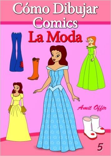 Cómo Dibujar Comics: La Moda (Libros de Dibujo nº 5) (Spanish Edition)