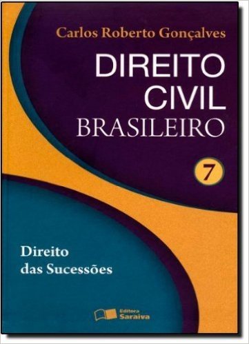 Direito Civil Brasileiro. Direito Das Sucessões  - Volume 7