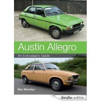 Austin Allegro: An Enthusiast's Guide [Kindle-editie]
