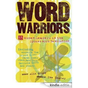 Word Warriors: 35 Women Leaders in the Spoken Word Revolution [Kindle-editie]
