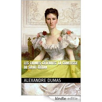 Les Crimes célèbres: La comtesse de Saint-Géran (French Edition) [Kindle-editie] beoordelingen