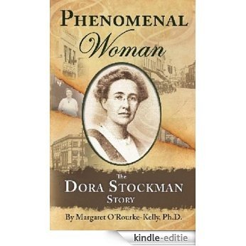 Phenomenal Woman: The Dora Stockman Story (English Edition) [Kindle-editie]