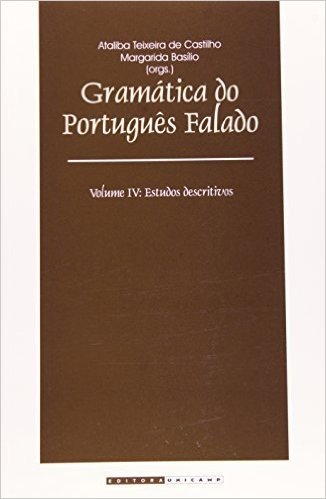 Gramática Do Português Falado - Vol.4 - Estudos Descritivos