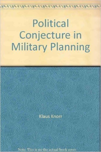 Political Conjecture in Military Planning