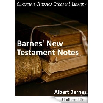 Barnes' New Testament Notes - Enhanced Version (English Edition) [Kindle-editie]