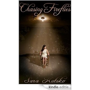 Chasing Fireflies (The Story of Violet Book 1) (English Edition) [Kindle-editie]