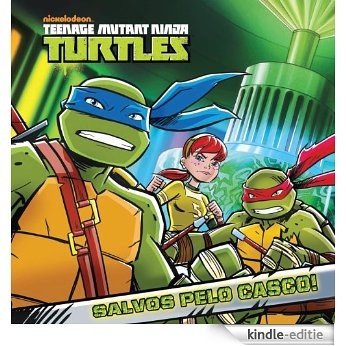 Salvos pelo Casco!  (versão brasileira) (Nickelodeon: Teenage Mutant Ninja Turtles) [Kindle-editie]