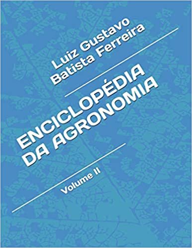 Enciclopédia Da Agronomia: Volume II