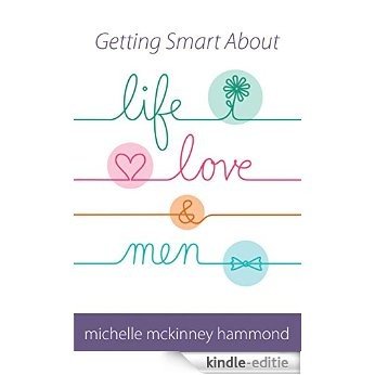 Getting Smart About Life, Love, and Men (English Edition) [Kindle-editie]