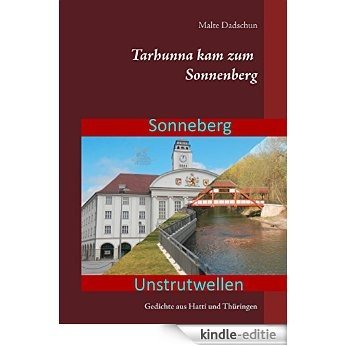 Tarhunna kam zum Sonnenberg: Gedichte aus Hatti und Thüringen [Kindle-editie]