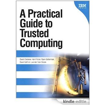 A Practical Guide to Trusted Computing (IBM Press) [Kindle-editie]