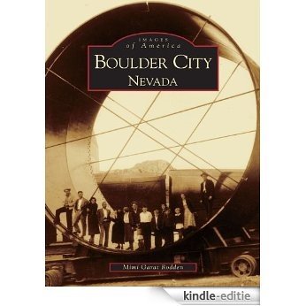 Boulder City, Nevada (Images of America) (English Edition) [Kindle-editie]