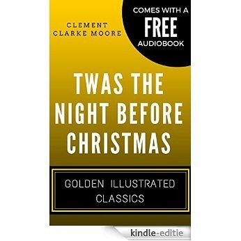 Twas the Night before Christmas: Golden Illustrated Classics (Comes with a Free Audiobook) (English Edition) [Kindle-editie]