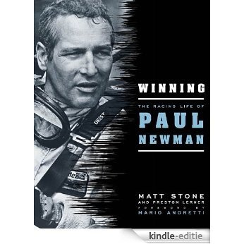 Winning: The Racing Life of Paul Newman [Kindle-editie]