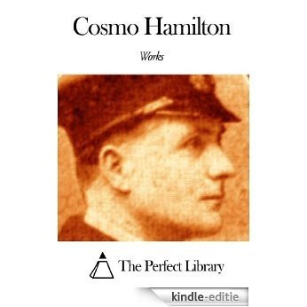 Works of Cosmo Hamilton (English Edition) [Kindle-editie]