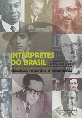 Intérpretes do Brasil. Clássicos, Rebeldes e Renegados