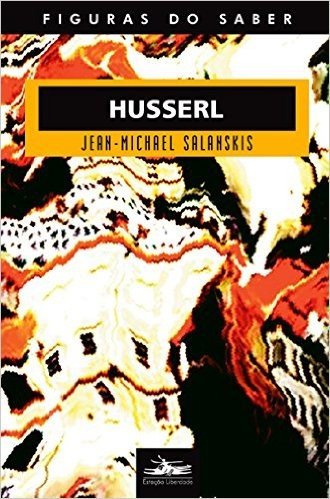 Husserl Coleção Figuras do Saber 16