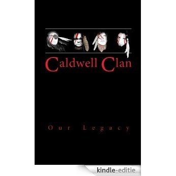 Caldwell Clan - Our Legacy (English Edition) [Kindle-editie]