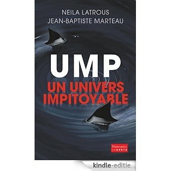 UMP, un univers impitoyable (EnQuête) [Kindle-editie]