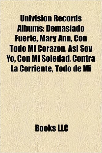 Univision Records Albums: Demasiado Fuerte, Mary Ann, Con Todo Mi Corazon, Asi Soy Yo, Con Mi Soledad, Contra La Corriente, Todo de Mi baixar