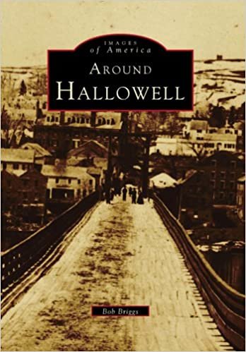 Around Hallowell (Images of America (Arcadia Publishing))
