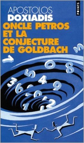 Oncle Petros Ou La Conjecture de Goldbach(l')
