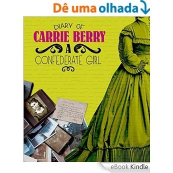 Diary of Carrie Berry (First-Person Histories) [eBook Kindle]