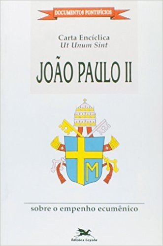 Carta Enciclica. Ut Unum Sint. Documentos Pontificios