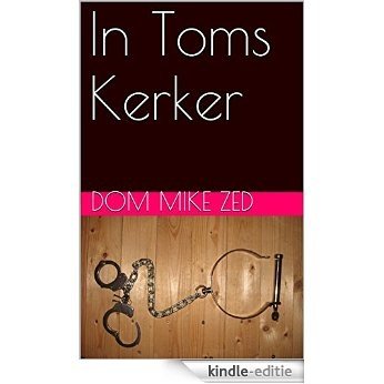 In Toms Kerker (German Edition) [Kindle-editie]