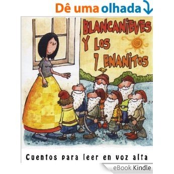Blancanieves y los siete enanitos (Cuentos para leer en voz alta) (Spanish Edition) [eBook Kindle]