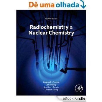 Radiochemistry and Nuclear Chemistry [eBook Kindle]