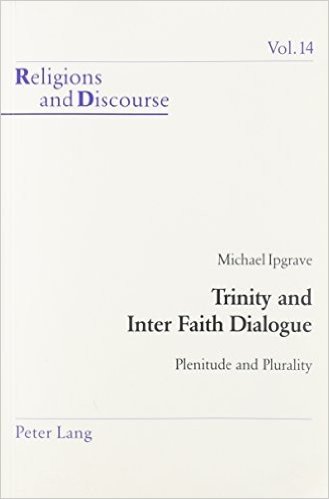 Trinity and Inter Faith Dialogue: Plenitude and Plurality