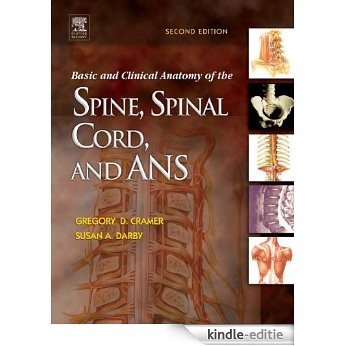 Basic and Clinical Anatomy of the Spine, Spinal Cord, and ANS [Kindle-editie]