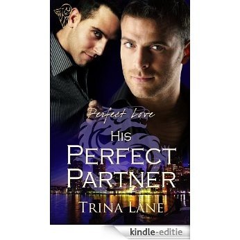 His Perfect Partner (Perfect Love) (English Edition) [Kindle-editie]