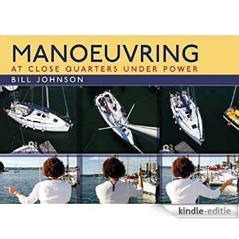 Manoeuvring: At Close Quarters Under Power [Kindle-editie]