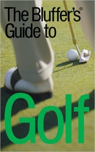 The Bluffer's Guide to Golf, Revised