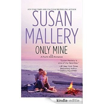 Only Mine (Mills & Boon M&B) (A Fool's Gold Novel, Book 4) [Kindle-editie]