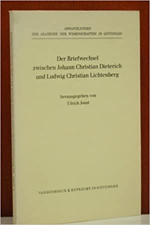Der Briefwechsel Zwischen Johann Christian Dieterich Und Ludwig Christian Lichtenberg (Abhandl.D.Akad.Der Wissensch. Phil.-Hist.Klasse 3.Folge)
